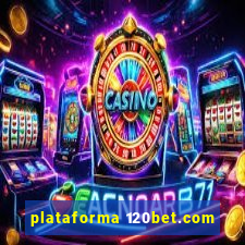 plataforma 120bet.com